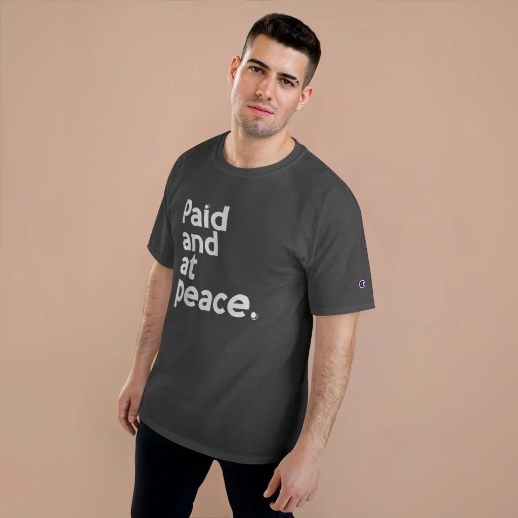 Paid and at Peace Champion x TeeAllAboutIt Unisex T-Shirt