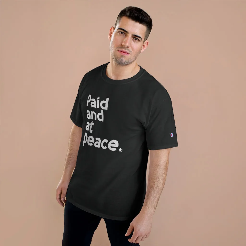 Paid and at Peace Champion x TeeAllAboutIt Unisex T-Shirt