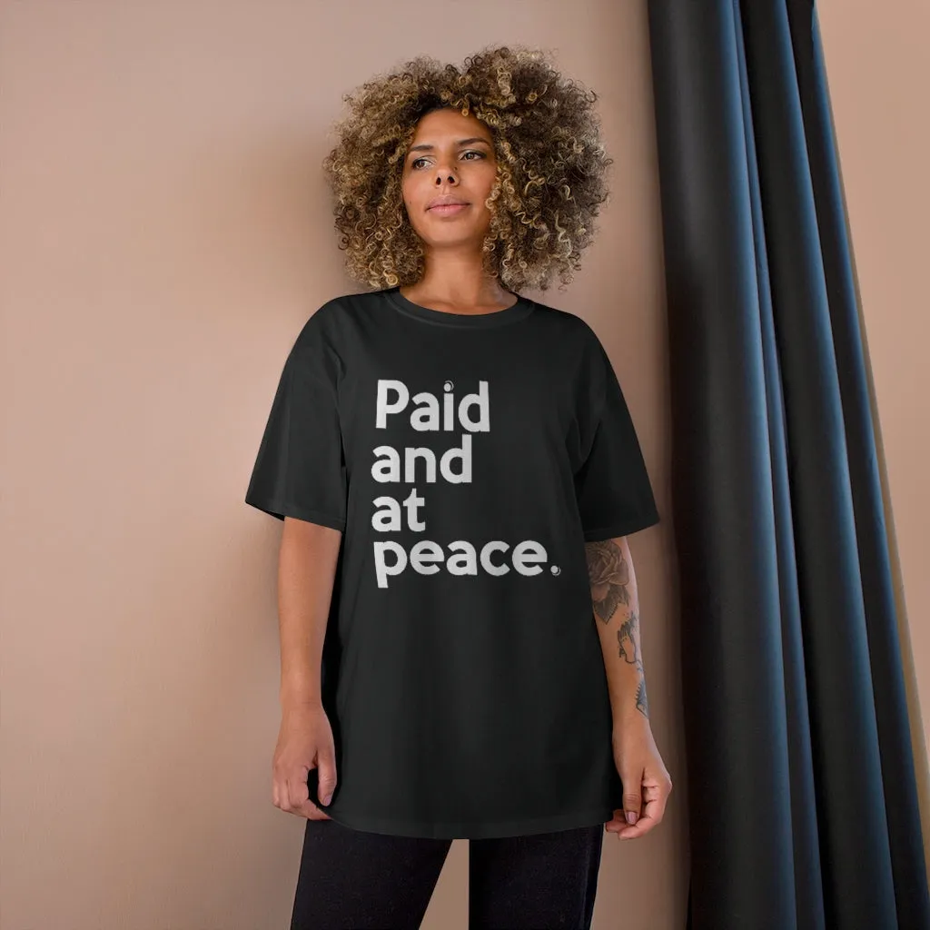 Paid and at Peace Champion x TeeAllAboutIt Unisex T-Shirt
