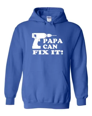 Papa can fix it Hoodie dad Hoodie father's day Hoodie