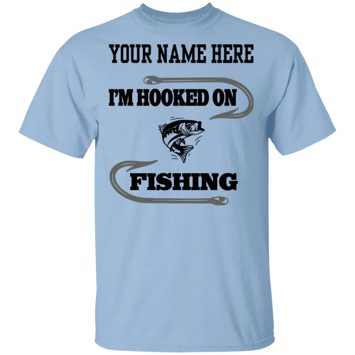 Personalized I'm Hooked On Fishing T-Shirt b