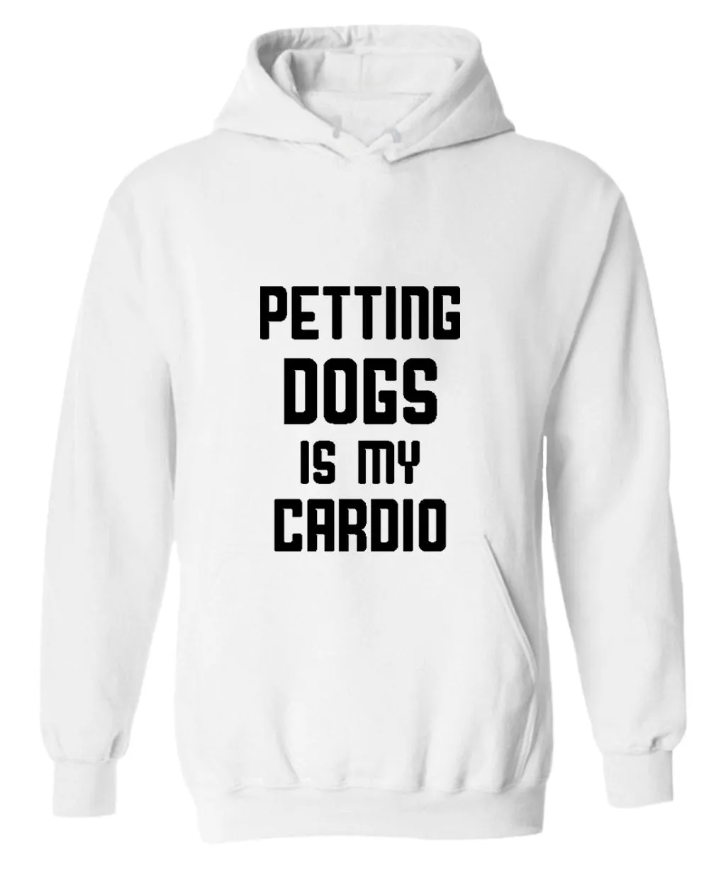 Petting dogs is my cardio hoodie, dog lover hoodies