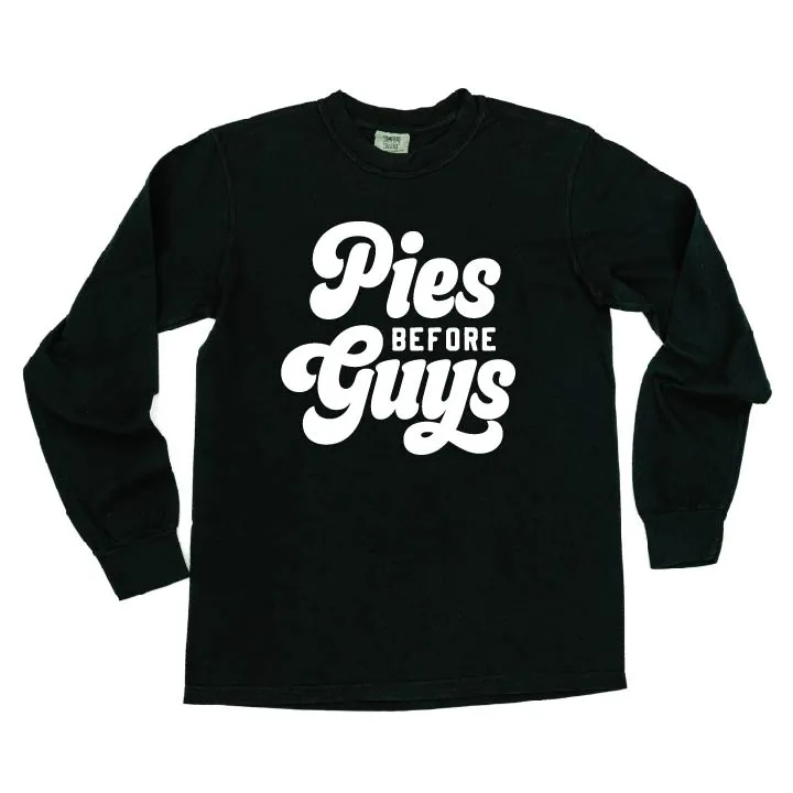 Pies Before Guys - LONG SLEEVE COMFORT COLORS TEE