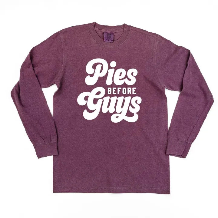 Pies Before Guys - LONG SLEEVE COMFORT COLORS TEE