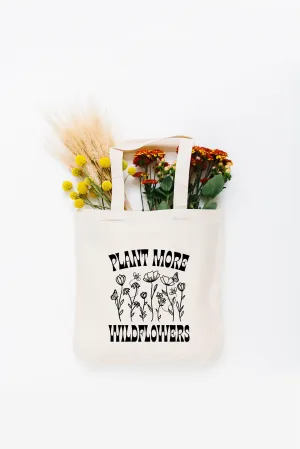 Plant More Wildflowers Tote Bag