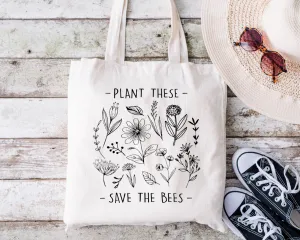 Plant These, Save The Bees Reusable Bag
