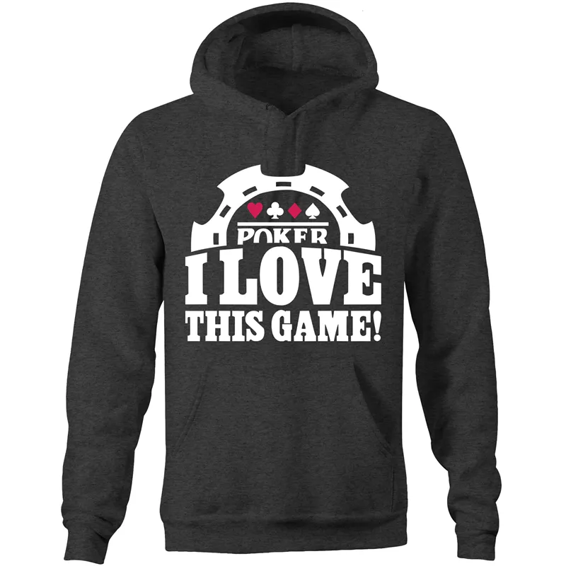 Poker, I love this Game Hoodie Sweatshirt