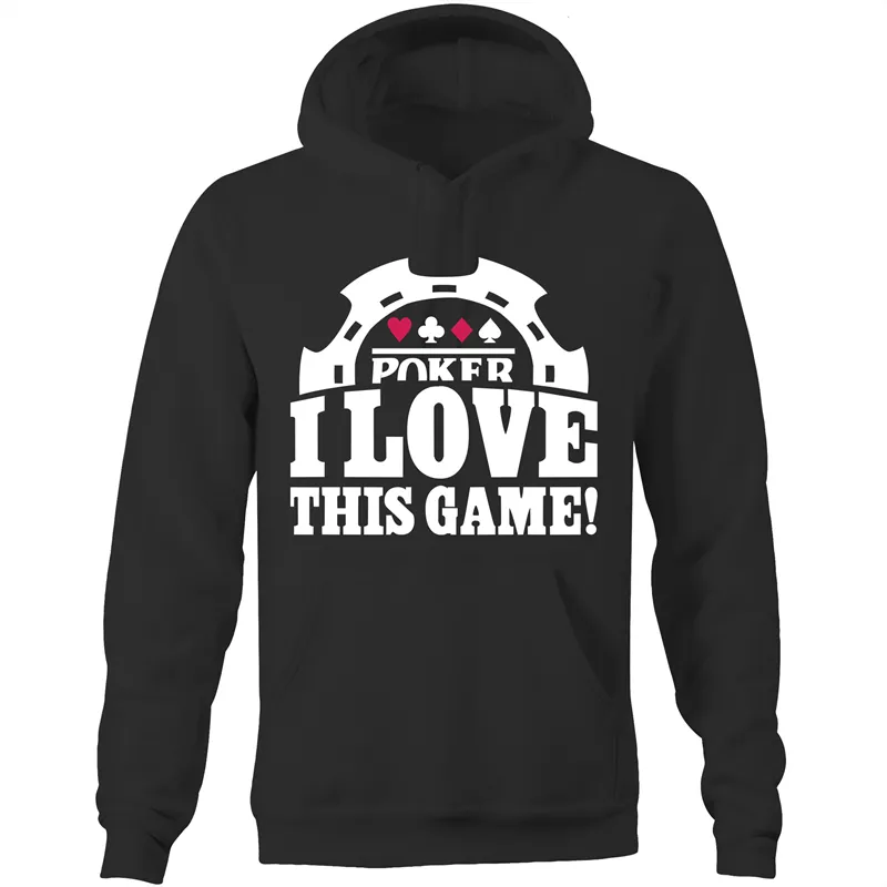 Poker, I love this Game Hoodie Sweatshirt