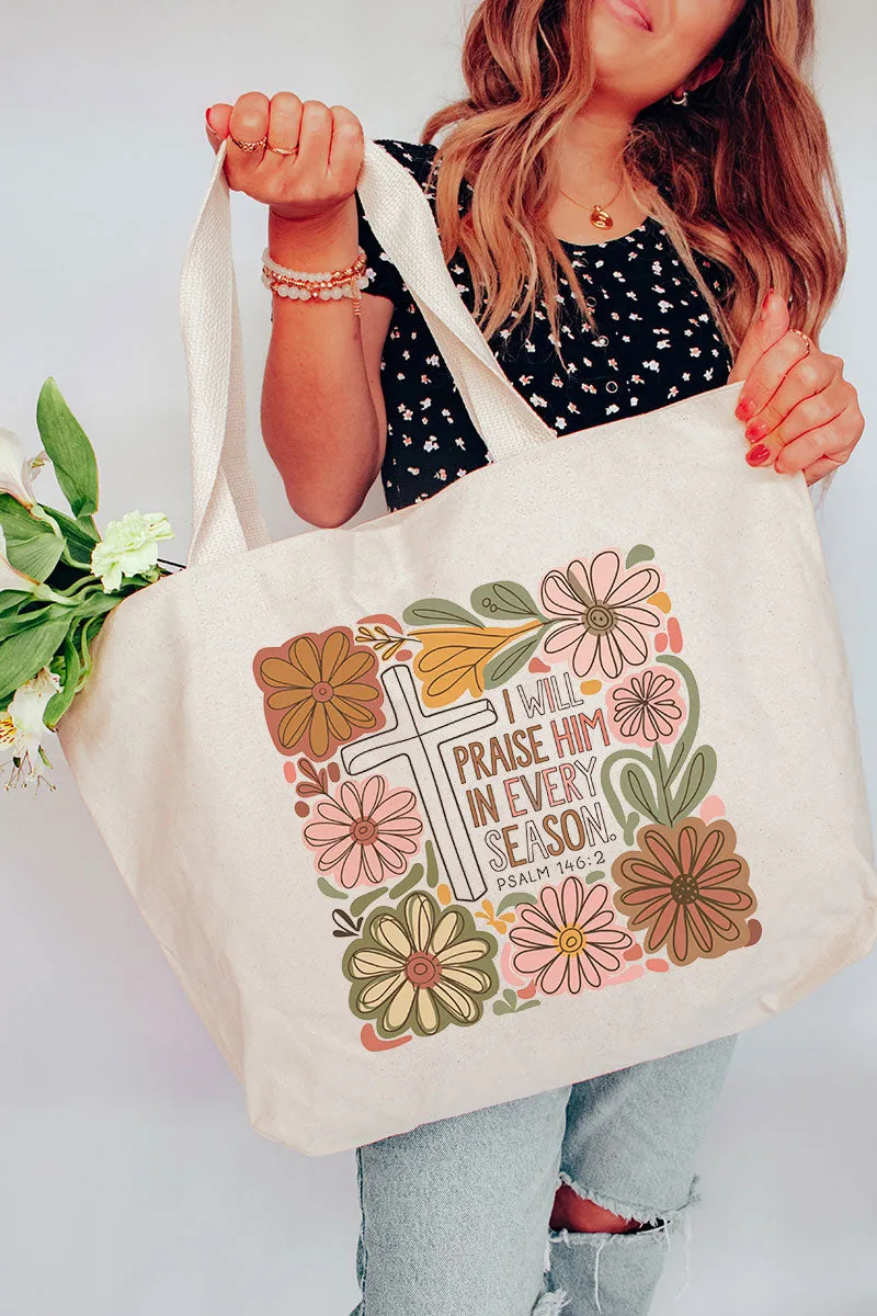 Praise Him In Every Season Canvas Jumbo Tote