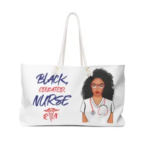 "Black Educated Nurse" Weekender Bag