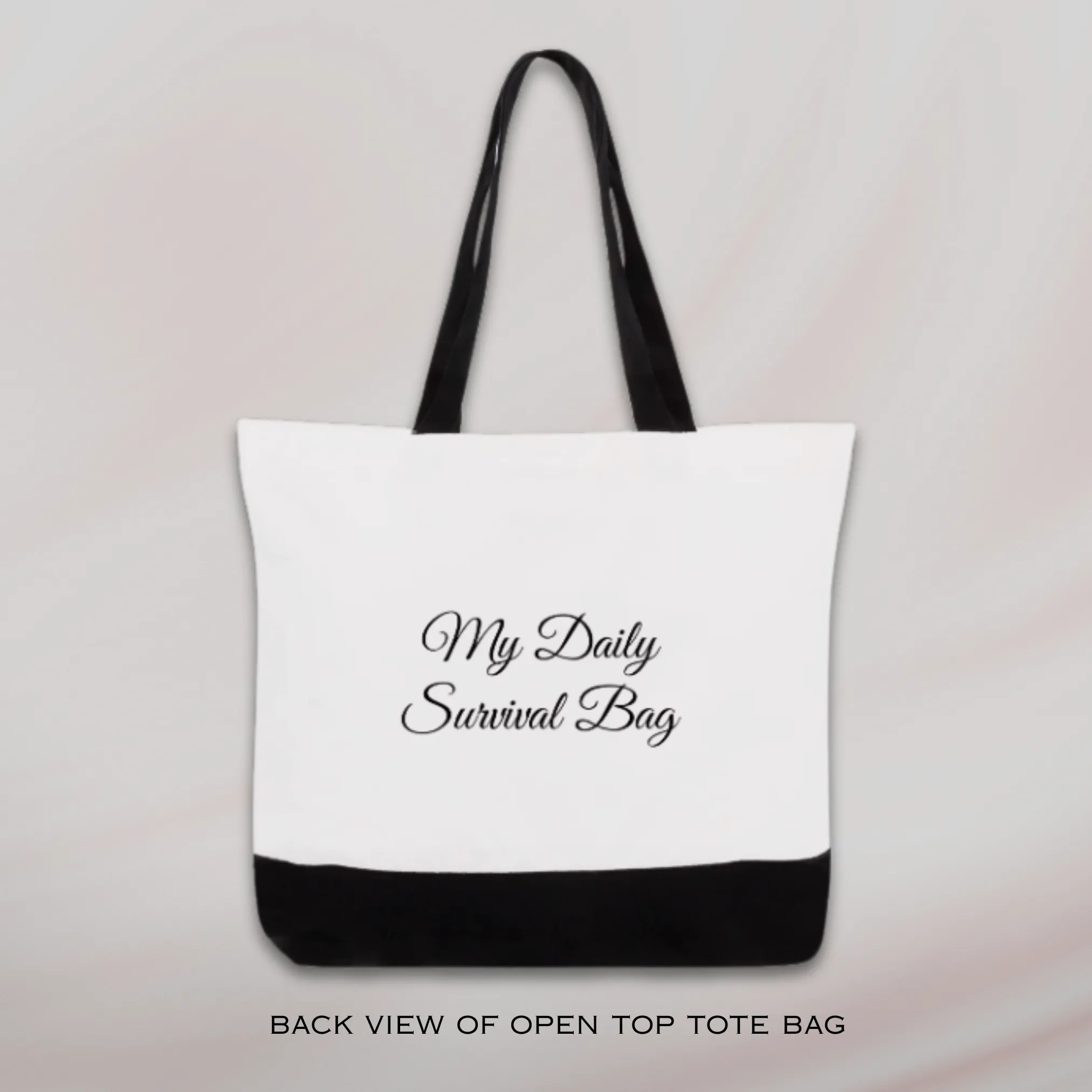 "My Daily Survival Bag" design, Basic White Cotton Canvas Open Top or Zipped Tote Bags