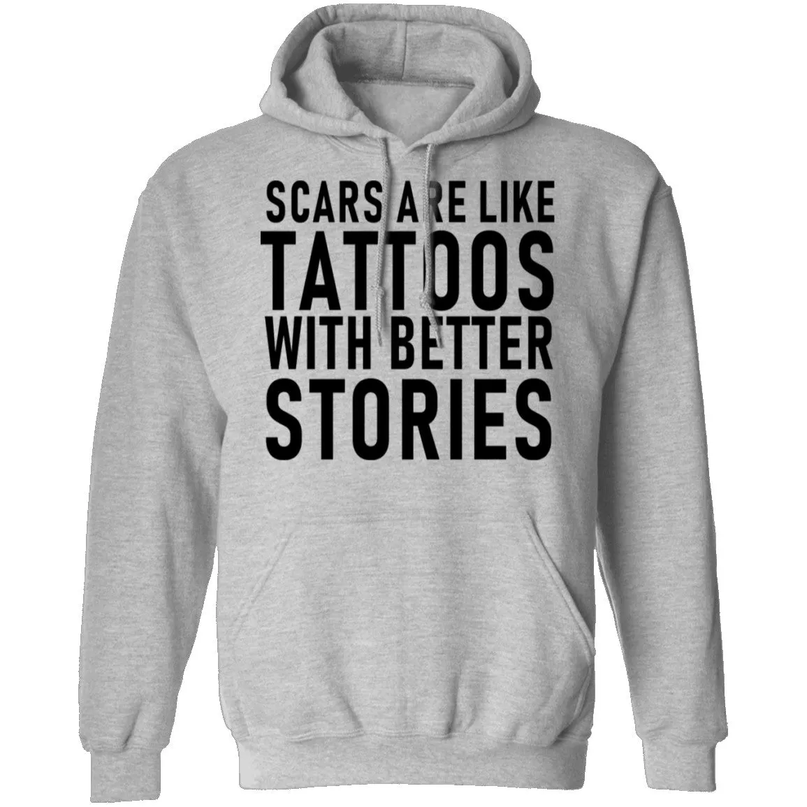 Scars Are Like Tattoos With Better Stories T-Shirt