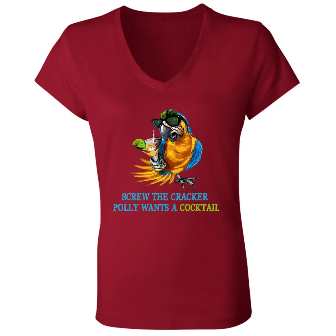 SCREW THE CRACKER POLLY WANTS A COCKTAIL Ladies V-Neck Tee