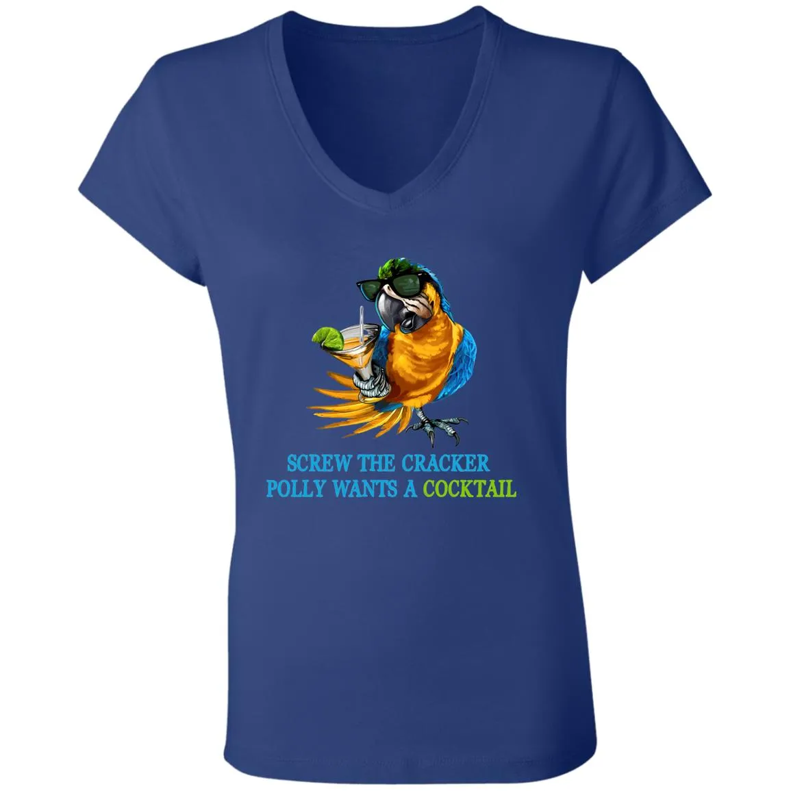 SCREW THE CRACKER POLLY WANTS A COCKTAIL Ladies V-Neck Tee