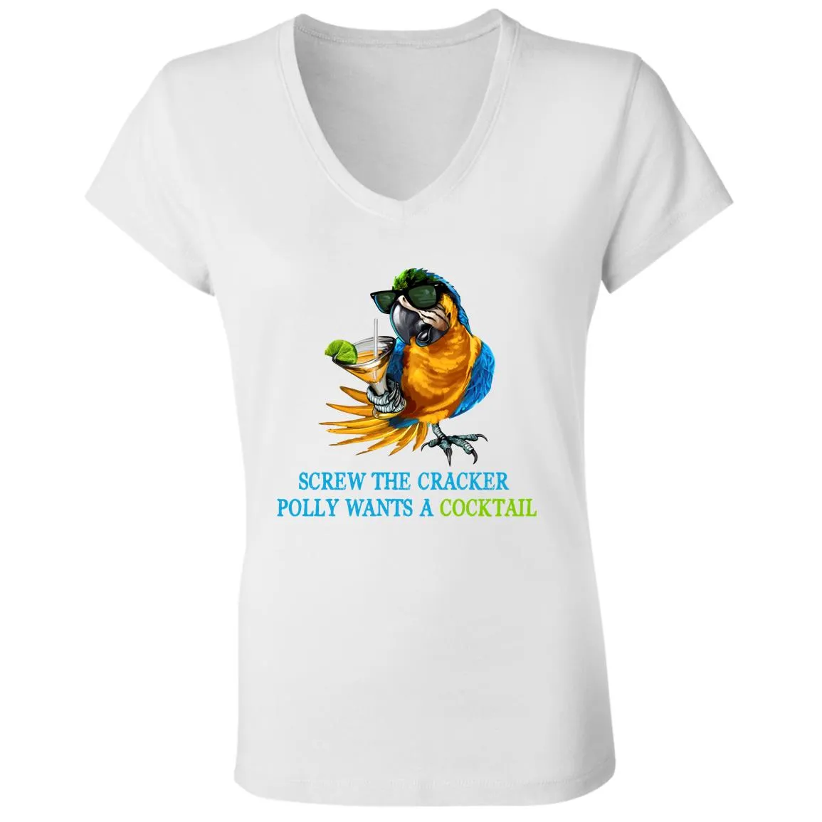 SCREW THE CRACKER POLLY WANTS A COCKTAIL Ladies V-Neck Tee