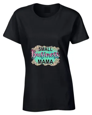 Small Business mama t-shirt