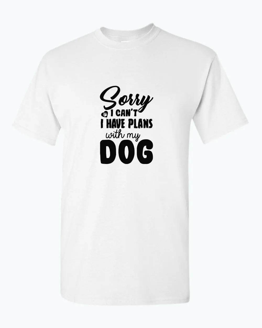 Sorry I can't, i have plan with my dog t-shirt, pet lover t-shirt