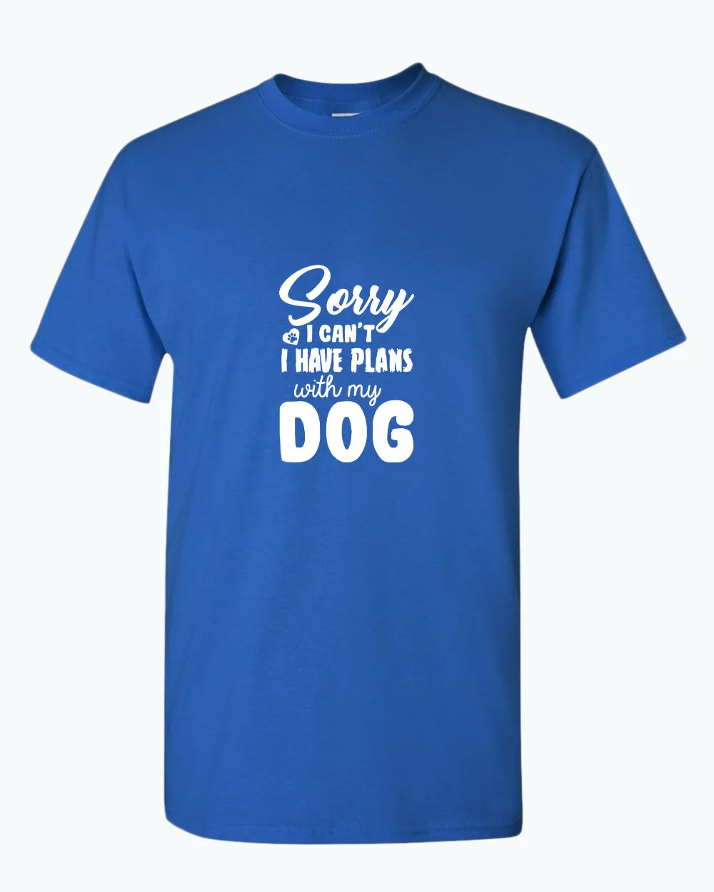 Sorry I can't, i have plan with my dog t-shirt, pet lover t-shirt