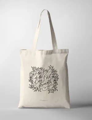 The Joy Of The Lord Is My Strength {Tote Bag}