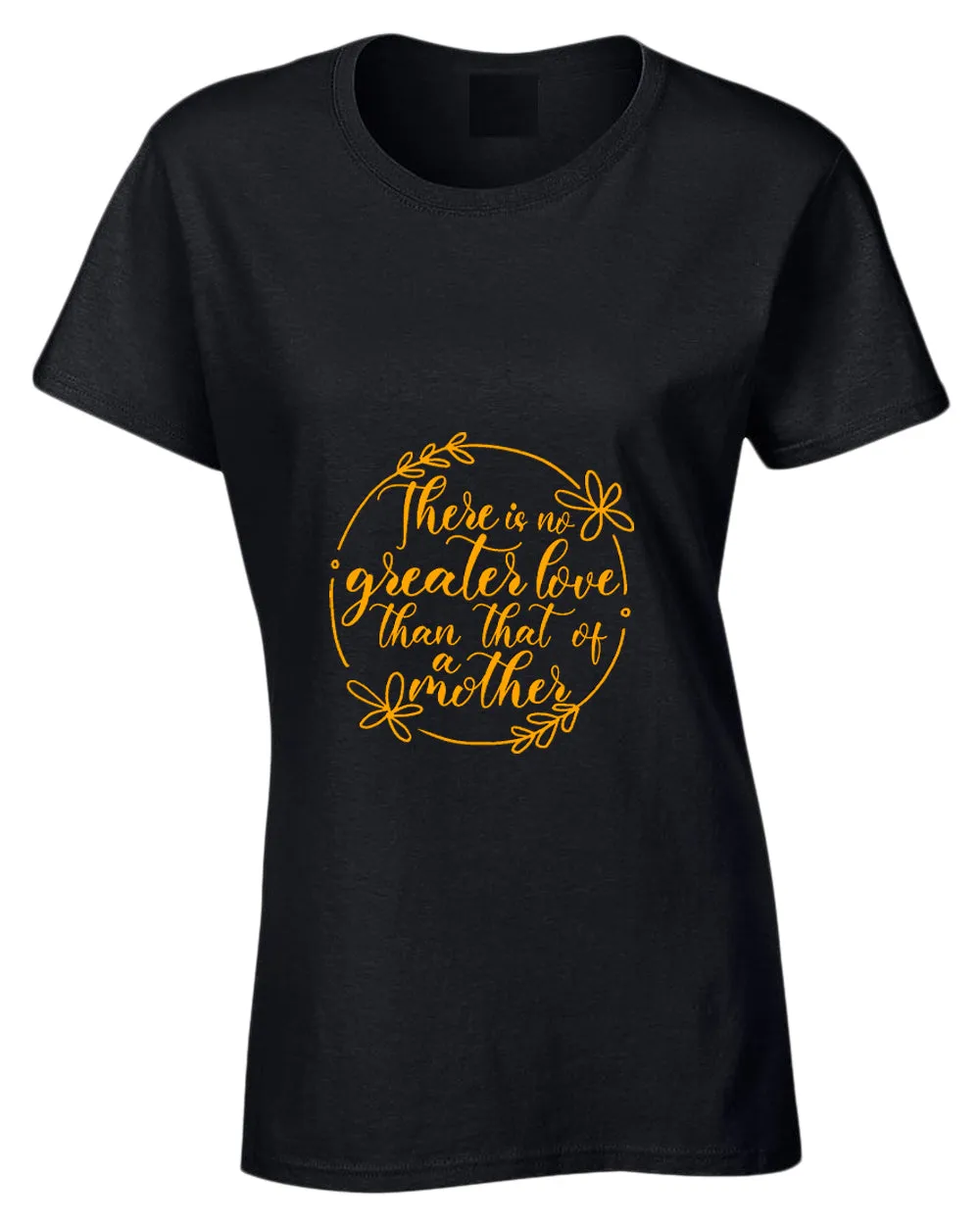 There is no greater love than that of a mother t-shirt