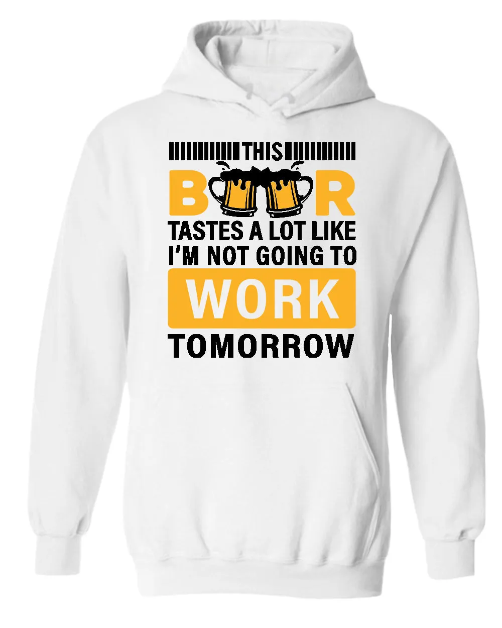 This beer tastes a lot like i'm not going to work tomorrow hoodie
