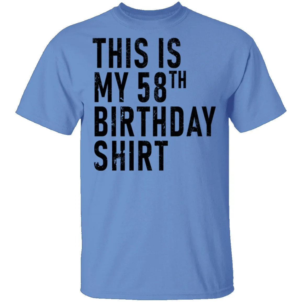 This Is My 58th Birthday Shirt T-Shirt