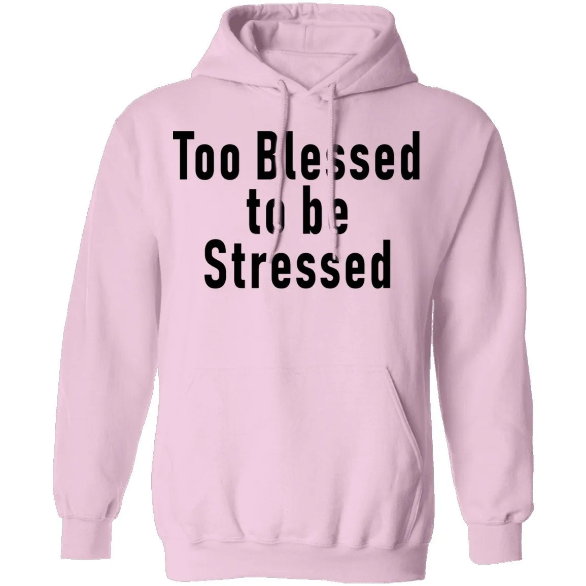 Too Blessed To Be Stressed T-Shirt