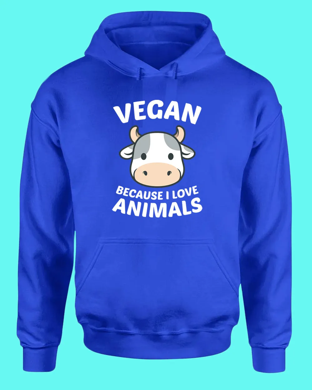 Vegan because I Love Animals Hoodie, Vegetarian Hoodie