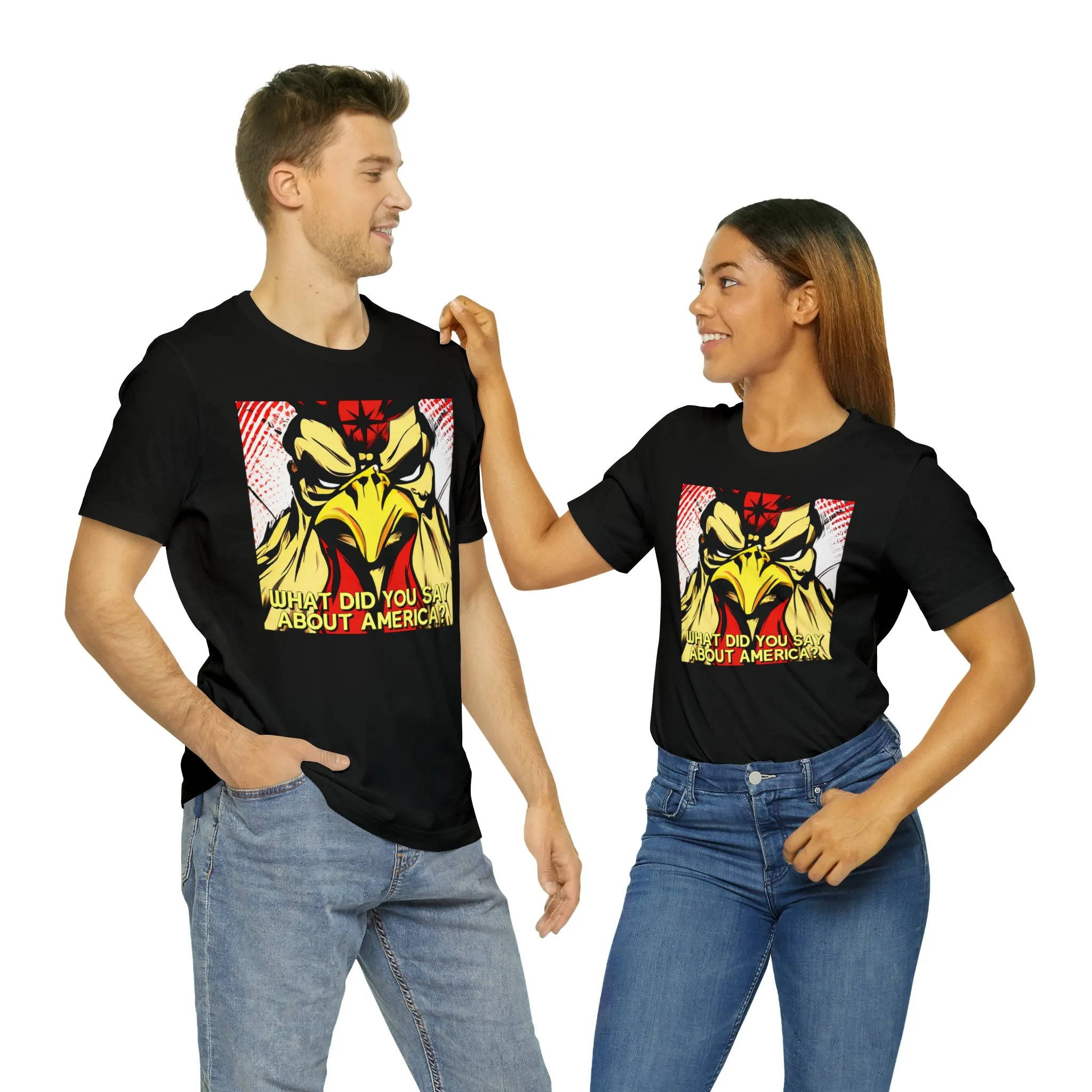 What Did You Say About America? Short Sleeve Tee