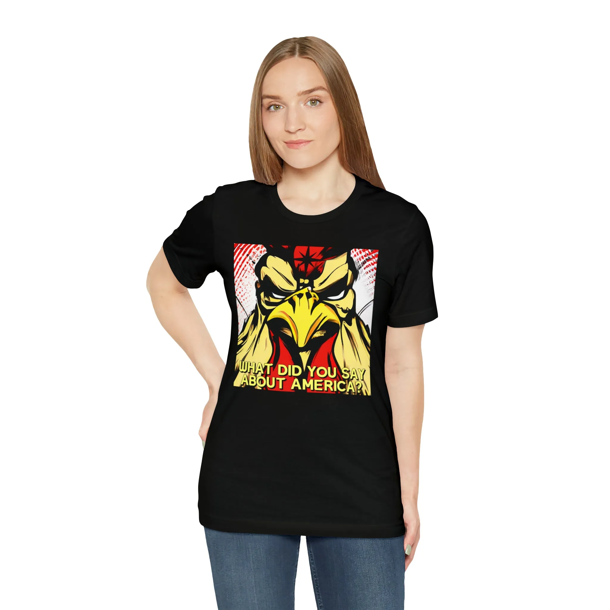 What Did You Say About America? Short Sleeve Tee