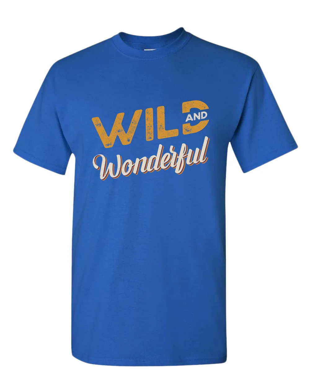 Wild and wonderful t-shirt, motivational t-shirt, inspirational tees, casual tees