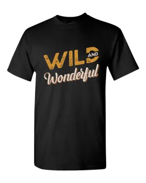 Wild and wonderful t-shirt, motivational t-shirt, inspirational tees, casual tees