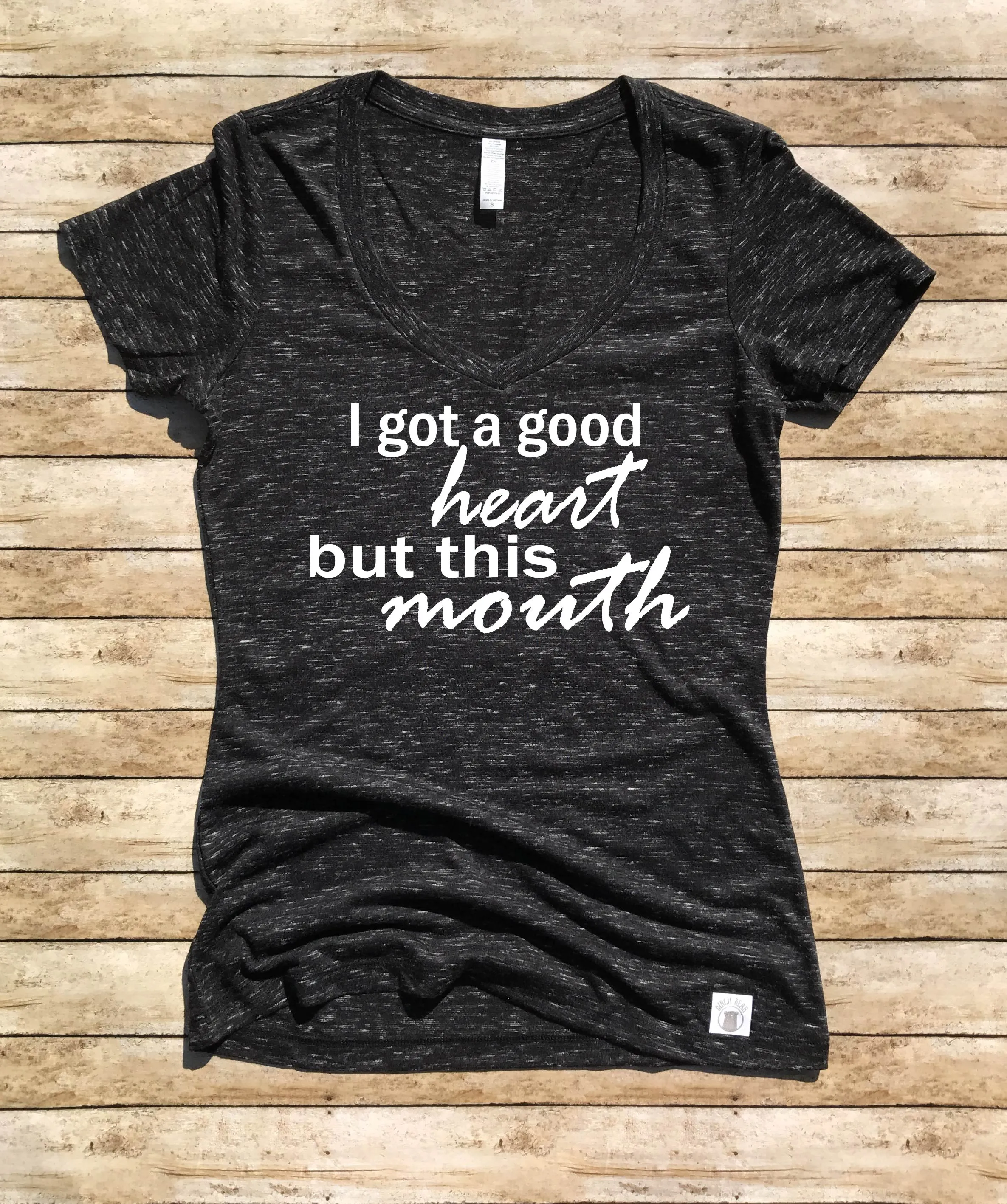 Women's Form Fitting V-Neck I Got a Good Heart But This Mouth