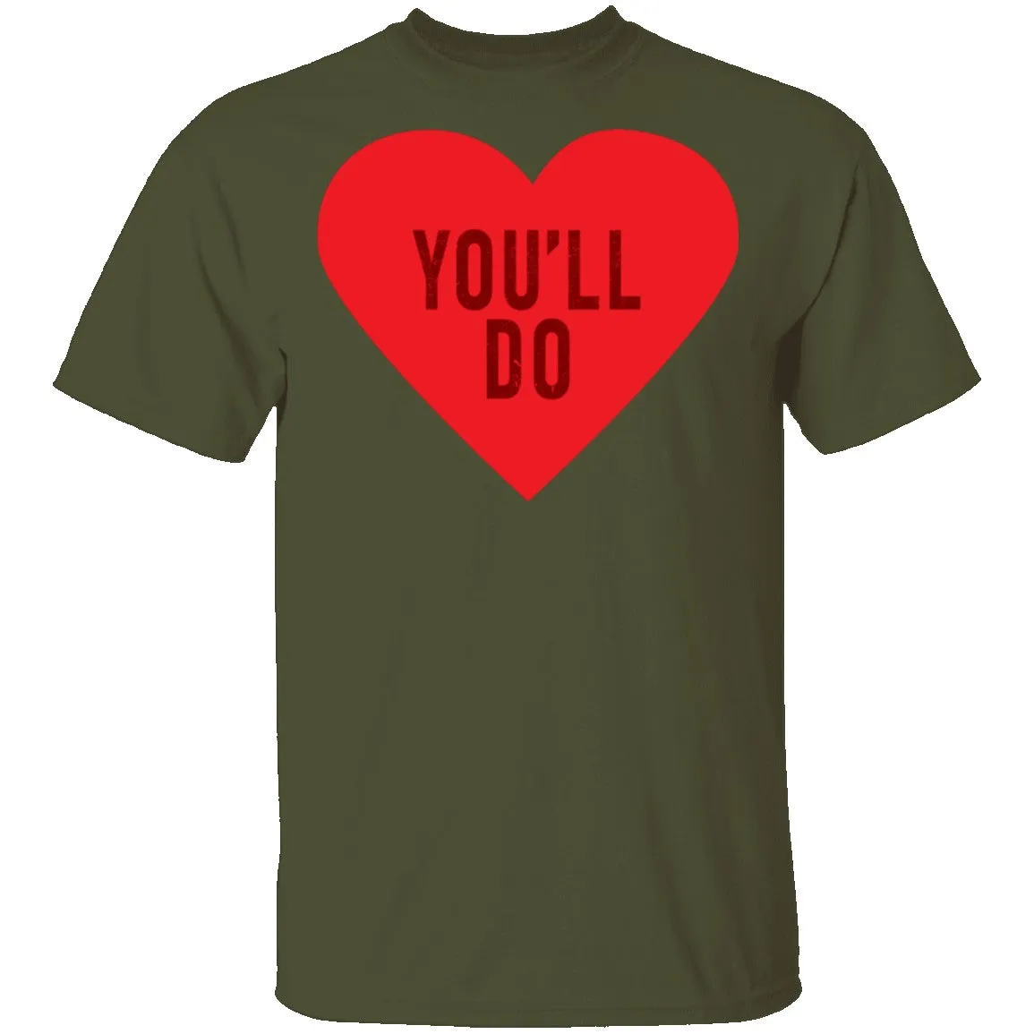 You'll Do T-Shirt