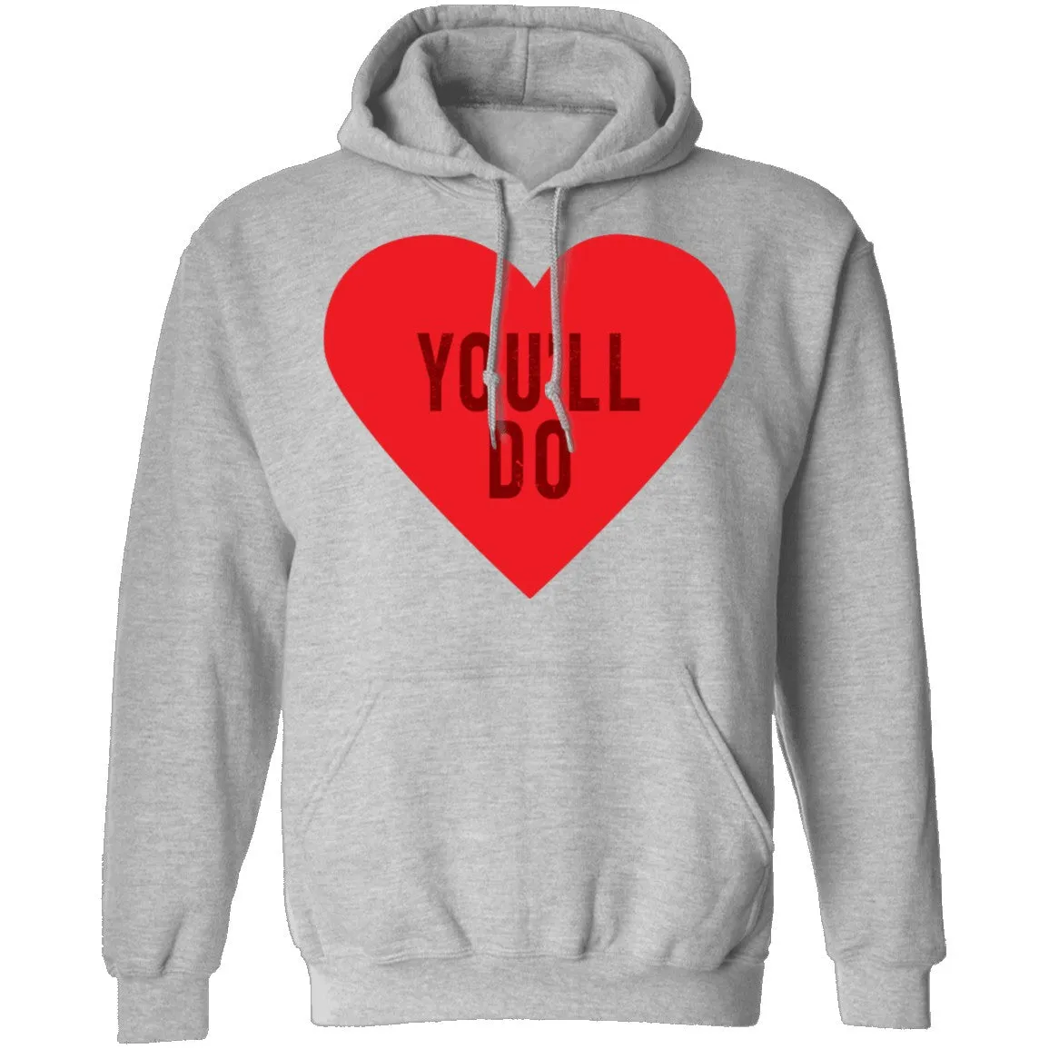 You'll Do T-Shirt